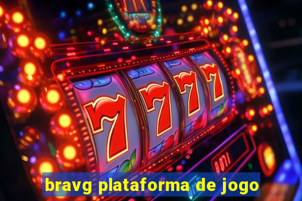 bravg plataforma de jogo